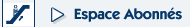 Espace Abonn�s