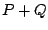 $P+Q$